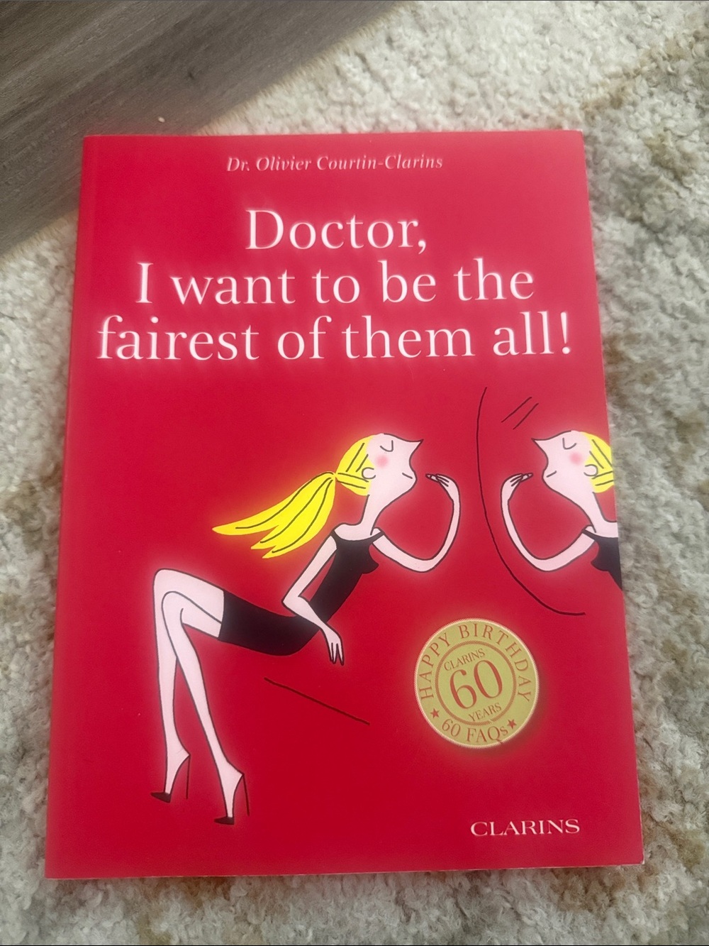 Doctor I Want to Be the Fairest of Them All Olivier Courtin-Clarins Clarins Book